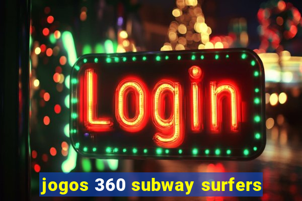 jogos 360 subway surfers